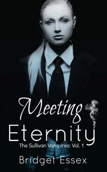 Meeting Eternity - Book  of the Sullivan Vampires