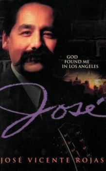 Paperback Jose: God Found Me in Los Angeles Book