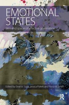 Paperback Emotional States: Sites and spaces of affective governance Book