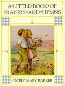 Hardcover A Little Book of Prayers and Hymns Book