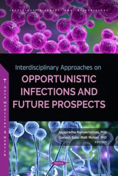 Paperback Interdisciplinary Approaches on Opportunistic Infections and Future Prospects Book