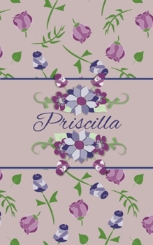 Priscilla: Small Personalized Journal for Women and Girls