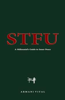 Paperback Stfu: A Millennial's Guide to Inner Peace Book