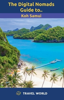 Paperback The Digital Nomads Guide to Koh Samui Book