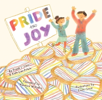 Hardcover Pride and Joy: A Story about Becoming an Lgbtqia+ Ally Book