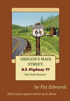 Paperback Oregon's Main Street: U.S. Highway 99: "The Folk History" Book