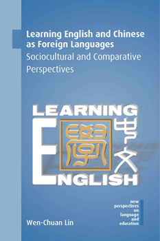 Paperback Learning English and Chinese as Foreign Languages: Sociocultural and Comparative Perspectives Book