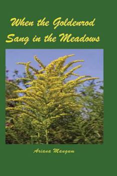 Paperback When the Goldenrod Sang in the Meadows Book