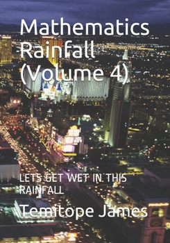 Paperback Mathematics Rainfall (Volume 4): Lets Get Wet in This Rainfall Book