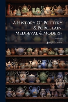 Paperback A History Of Pottery & Porcelain, Mediæval & Modern Book