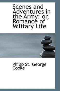 Scenes and Adventures in the Army : Or, Romance of Military Life