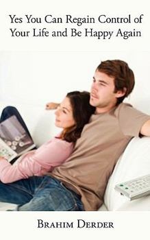 Paperback Yes You Can Regain Control of Your Life and Be Happy Again Book