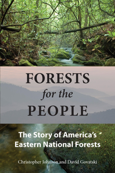 Paperback Forests for the People: The Story of America's Eastern National Forests Book