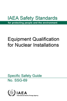 Equipment Qualification for Nuclear Installations: IAEA Safety Standards Series No SSG-69