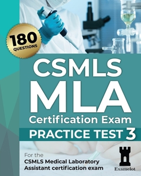 CSMLS MLA Certification Exam: Practice Test 3