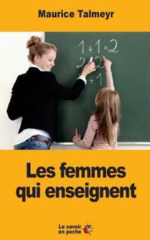 Paperback Les femmes qui enseignent [French] Book