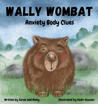 Hardcover Wally Wombat: Anxiety Body Clues Book