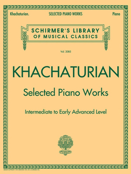 Selected Piano Works: Schirmer Library of Classics Volume 2085