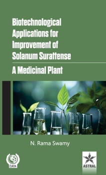 Hardcover Biotechnological Applications for Improvement of Solanum Surattense: A Medicinal Plant Book
