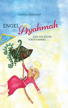 Engel Ayahmah: Und die Suche nach Gabriel (German Edition)