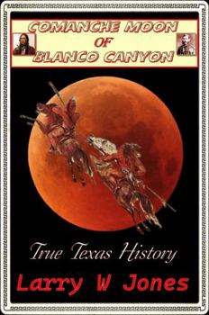 Hardcover Comanche Moon Of Blanco Canyon Book