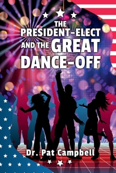 THE PRESIDENT-ELECT AND THE GREAT DANCE-OFF
