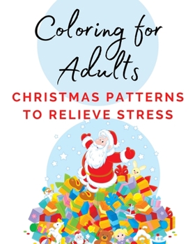 Paperback Coloring for Adults: Christmas Patterns to Relieve Stress Book