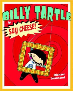 Hardcover Billy Tartle in Say Cheese! Book