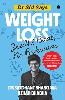 Paperback Dr Sid Says: Weight Loss. Seedhi Baat, No Bakwaas. Book