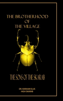 Hardcover The Brotherhood of The Village: The Sons of The Skarab Book
