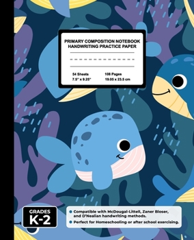 Primary Composition Notebook Handwriting Practice Paper: Little Whale Blank Writing Sheets for Kindergarten to 2nd Grade Elementary Students, School Exercise Book for Kids