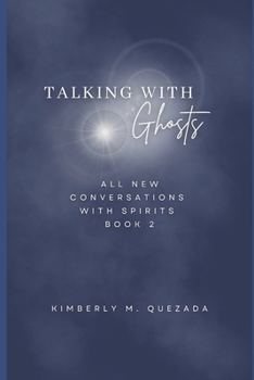 Paperback Talking with Ghosts: All New Conversations with Spirits Book 2 Book