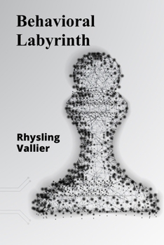 Paperback Behavioral Labyrinth: Untangling the Complexities of Choice, Motivation, and Willpower Book