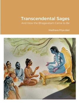 Transcendental Sages: And How the Bhagavatam Came to Be