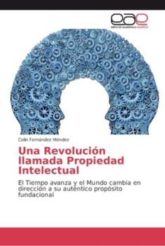 Paperback Una Revolución llamada Propiedad Intelectual [Spanish] Book