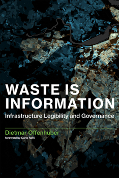 Hardcover Waste Is Information: Infrastructure Legibility and Governance Book