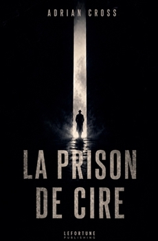 La Prison de cire (Blake Hunter) (French Edition)