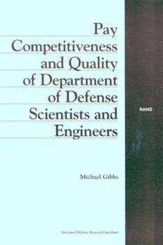 Paperback Pay Competitiveness and Quality of Department of Defense Scientists and Engineers Book