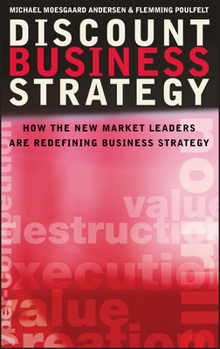 Hardcover Discount Business Strategy: How the New Market Leaders Are Redefining Business Strategy Book