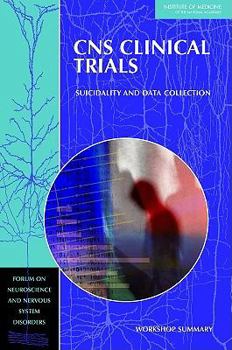 Paperback CNS Clinical Trials: Suicidality and Data Collection: Workshop Summary Book