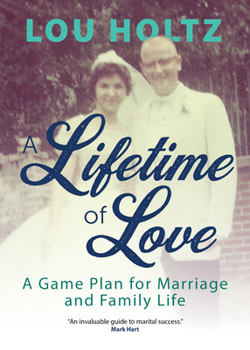 Paperback A Lifetime of Love: A Game Plan for Marriage and Family Life Book