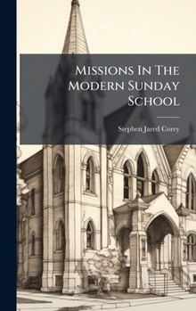 Hardcover Missions In The Modern Sunday School Book