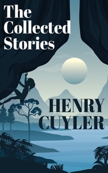 Paperback The Collected Stories of Henry Cuyler Book