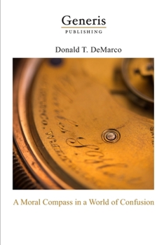 Paperback A Moral Compass in a World of Confusion Book