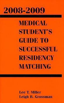 Paperback Medical Students Guide to Successful Residency Matching Book