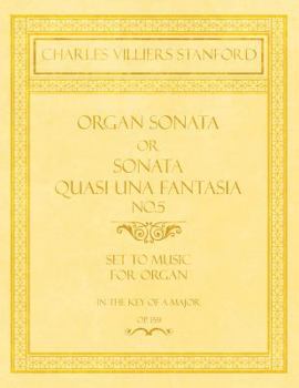 Paperback Organ Sonata or Sonata Quasi una Fantasia No.5 - Set to Music for Organ in the Key of A Major - Op.159 Book