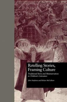 Paperback Retelling Stories, Framing Culture: Traditional Story and Metanarratives in Children's Literature Book