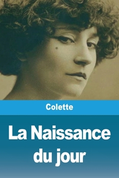 Paperback La Naissance du jour [French] Book