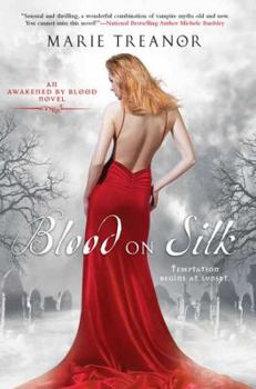 Blood on Silk - Book #1 of the Awakened By Blood