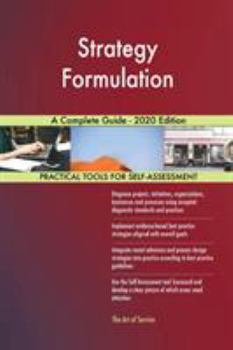 Paperback Strategy Formulation A Complete Guide - 2020 Edition Book
